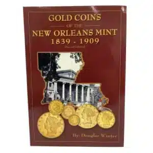 Gold Coins of the New Orleans Mint 1839-1909 2nd Ed. Zyrus Press-front cover image view-20927TN