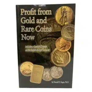 Profit from Gold and Rare Coins Now, Book by Donald H. Kagin-front cover image view-20990TN